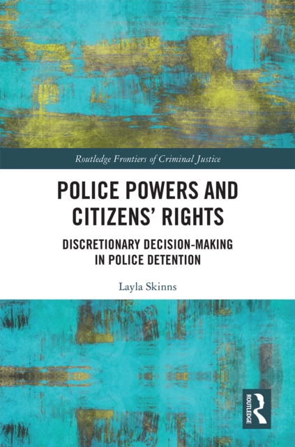 Police Powers and Citizens' Rights : Discretionary Decision-Making in Police Detention, EPUB eBook