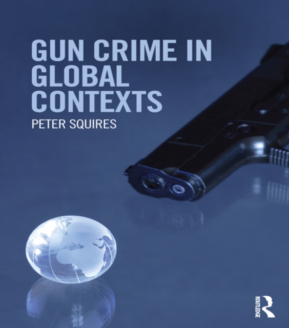 Gun Crime in Global Contexts, EPUB eBook