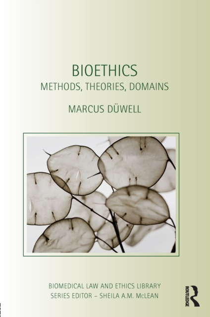 Bioethics : Methods, Theories, Domains, EPUB eBook