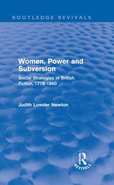 Women, Power and Subversion (Routledge Revivals) : Social Strategies in British Fiction, 1778-1860, EPUB eBook