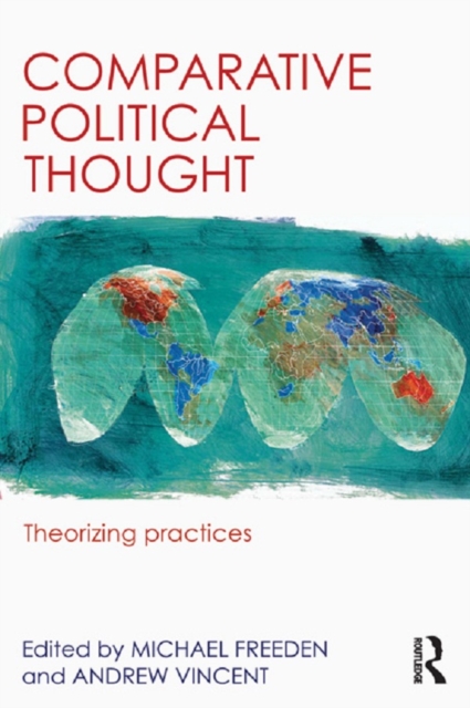 Comparative Political Thought : Theorizing Practices, PDF eBook