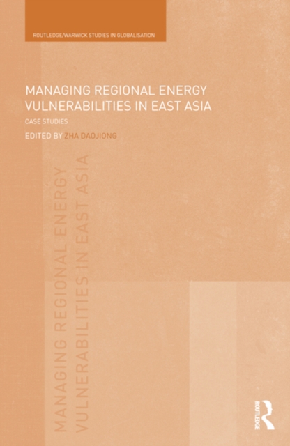 Managing Regional Energy Vulnerabilities in East Asia : Case Studies, EPUB eBook
