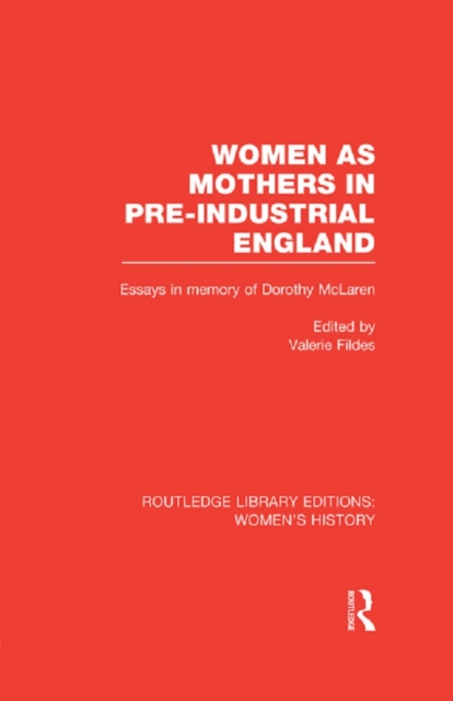 Women as Mothers in Pre-Industrial England, PDF eBook