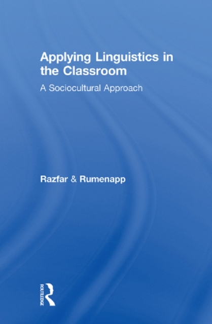 Applying Linguistics in the Classroom : A Sociocultural Approach, PDF eBook