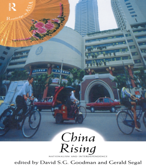 China Rising : Nationalism and Interdependence, PDF eBook