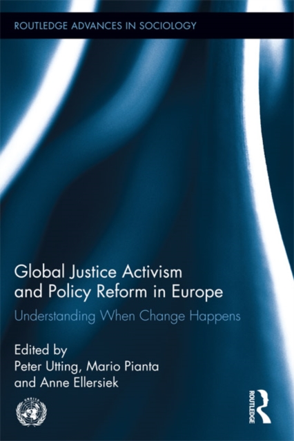 Global Justice Activism and Policy Reform in Europe : Understanding When Change Happens, PDF eBook