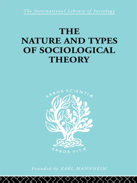 The Nature and Types of Sociological Theory, PDF eBook