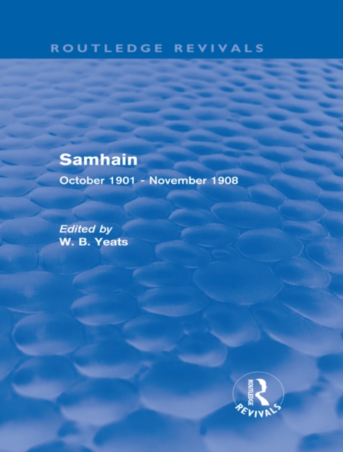 Samhain (Routledge Revivals) : October 1901 - November 1908, EPUB eBook