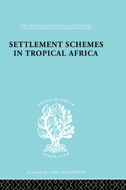 Settlement Schemes in Tropical Africa, PDF eBook