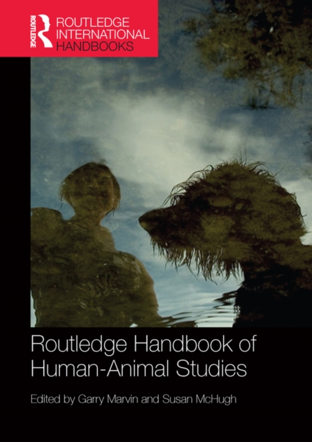 Routledge Handbook of Human-Animal Studies, PDF eBook