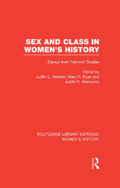 Sex and Class in Women's History : Essays from Feminist Studies, PDF eBook