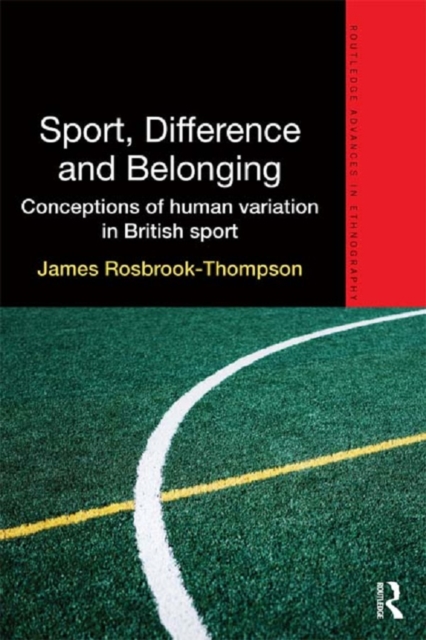 Sport, Difference and Belonging : Conceptions of Human Variation in British Sport, EPUB eBook