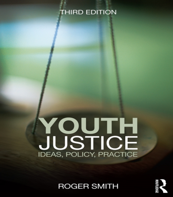 Youth Justice : Ideas, Policy, Practice, PDF eBook