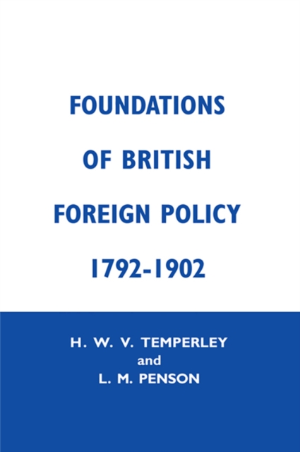 Foundation of British Foreign Policy : 1792-1902, EPUB eBook