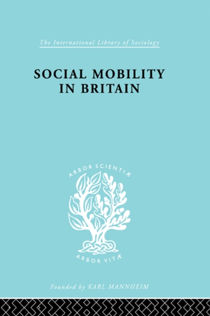 Social Mobility in Britain, PDF eBook