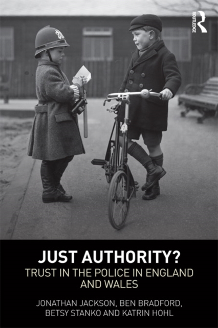 Just Authority? : Trust in the Police in England and Wales, EPUB eBook
