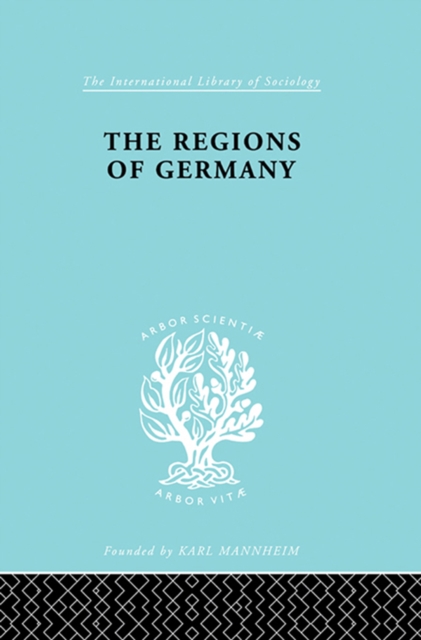 The Regions of Germany : A Geographical Interpretation, EPUB eBook