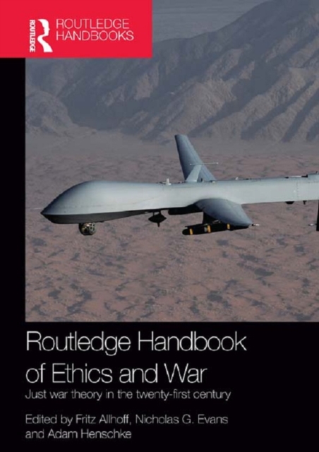 Routledge Handbook of Ethics and War : Just War Theory in the 21st Century, PDF eBook