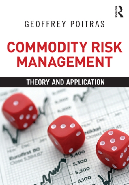 Commodity Risk Management : Theory and Application, PDF eBook