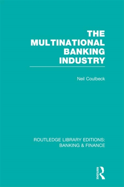 The Multinational Banking Industry (RLE Banking & Finance), PDF eBook