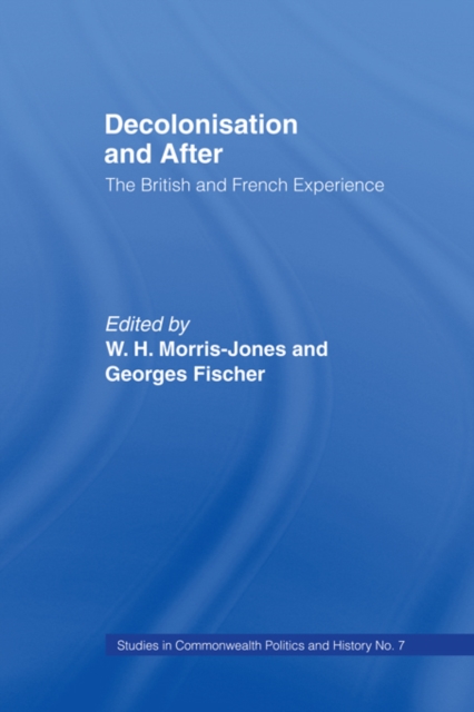 Decolonisation and After : The British French Experience, PDF eBook