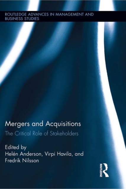 Mergers and Acquisitions : The Critical Role of Stakeholders, EPUB eBook