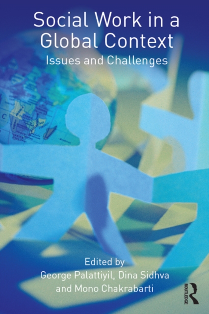 Social Work in a Global Context : Issues and Challenges, EPUB eBook