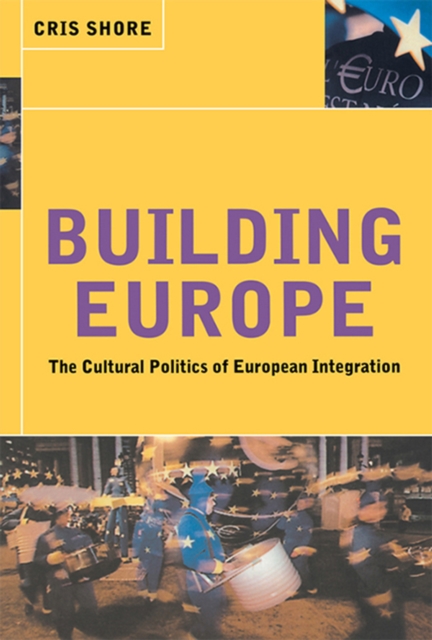 Building Europe : The Cultural Politics of European Integration, PDF eBook
