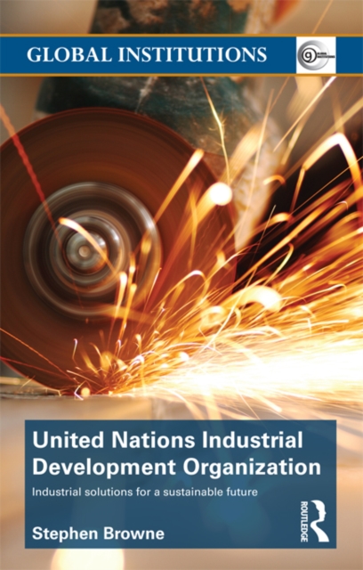 United Nations Industrial Development Organization : Industrial Solutions for a Sustainable Future, EPUB eBook