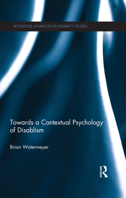 Towards a Contextual Psychology of Disablism, EPUB eBook