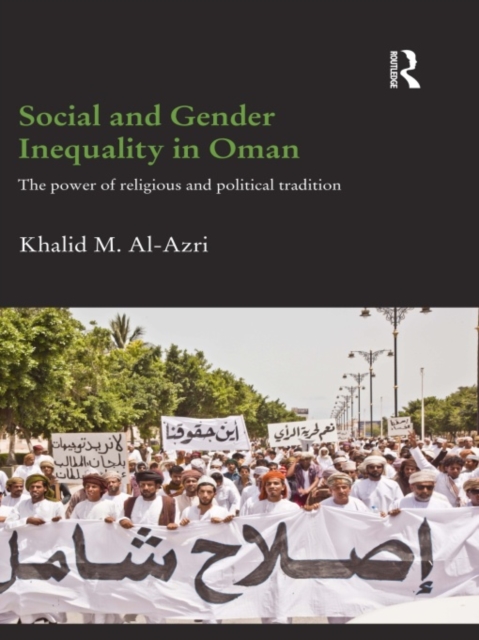 Social and Gender Inequality in Oman : The Power of Religious and Political Tradition, EPUB eBook