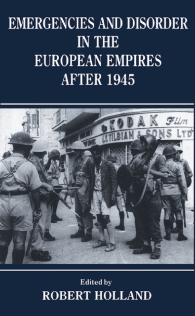 Emergencies and Disorder in the European Empires After 1945, PDF eBook