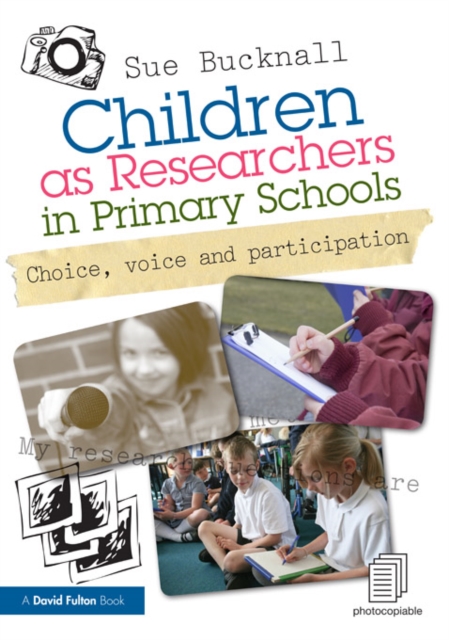 Children as Researchers in Primary Schools : Choice, Voice and Participation, PDF eBook