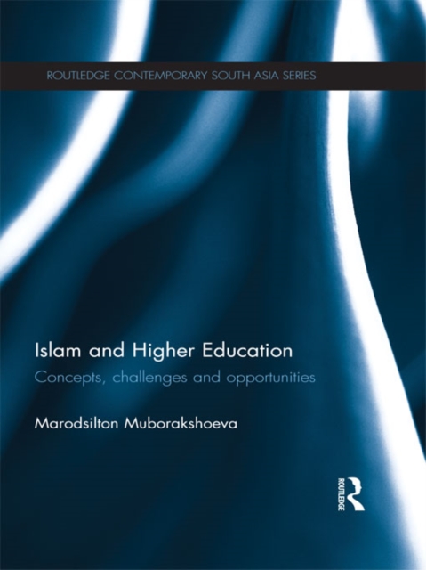 Islam and Higher Education : Concepts, Challenges and Opportunities, EPUB eBook