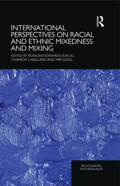 International Perspectives on Racial and Ethnic Mixedness and Mixing, EPUB eBook