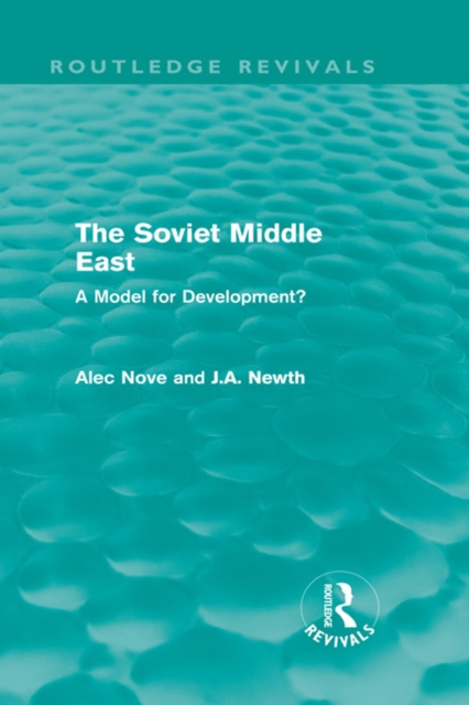 The Soviet Middle East (Routledge Revivals) : A Model for Development?, PDF eBook