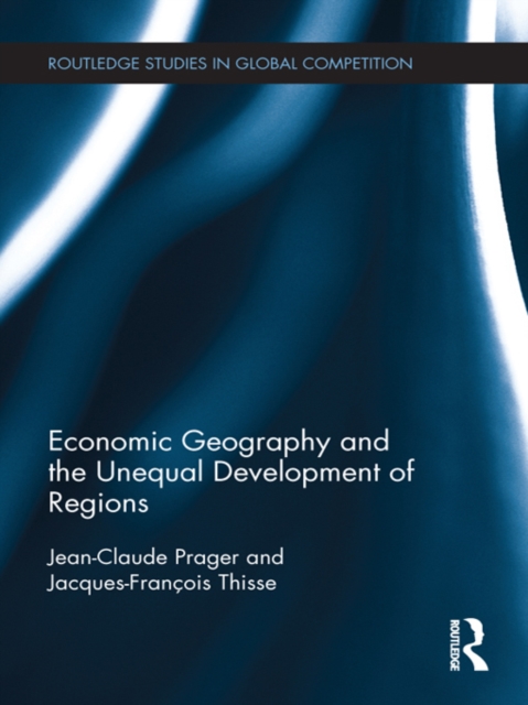 Economic Geography and the Unequal Development of Regions, EPUB eBook