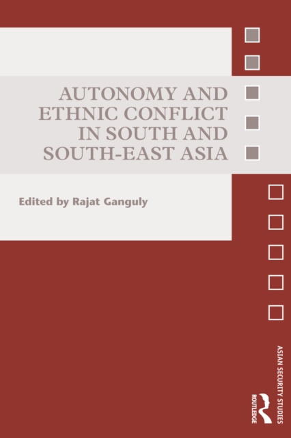 Autonomy and Ethnic Conflict in South and South-East Asia, EPUB eBook