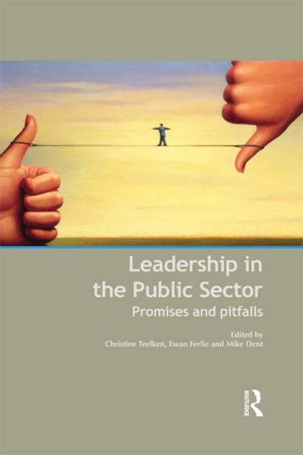 Leadership in the Public Sector : Promises and Pitfalls, EPUB eBook