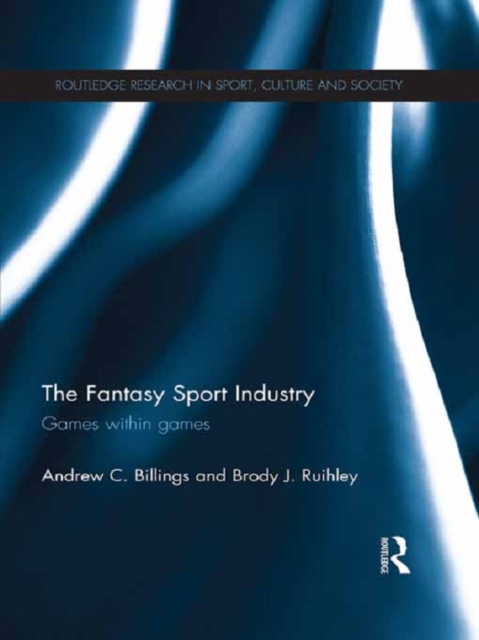 The Fantasy Sport Industry : Games within Games, EPUB eBook