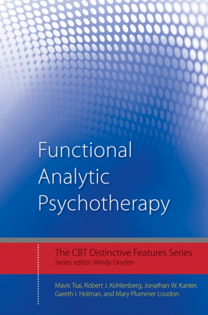 Functional Analytic Psychotherapy : Distinctive Features, EPUB eBook