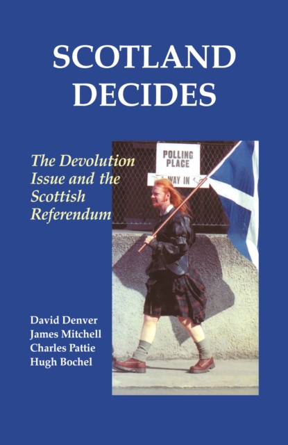 Scotland Decides : The Devolution Issue and the 1997 Referendum, PDF eBook