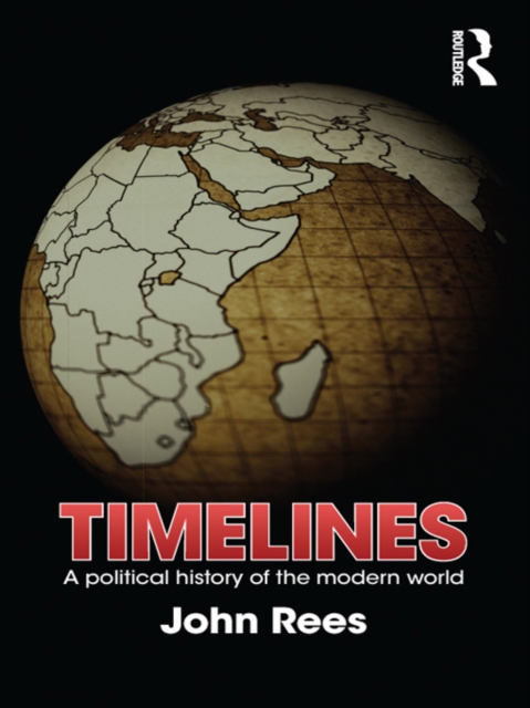Timelines : A Political History of the Modern World, EPUB eBook