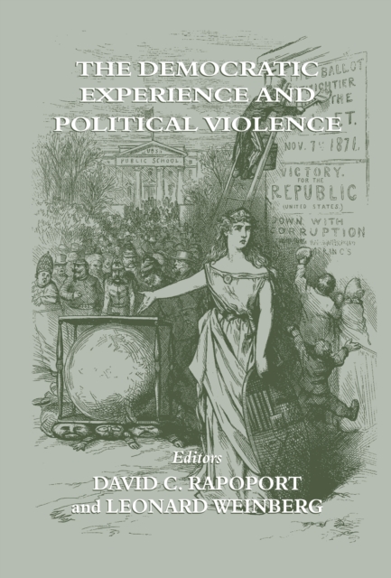The Democratic Experience and Political Violence, PDF eBook