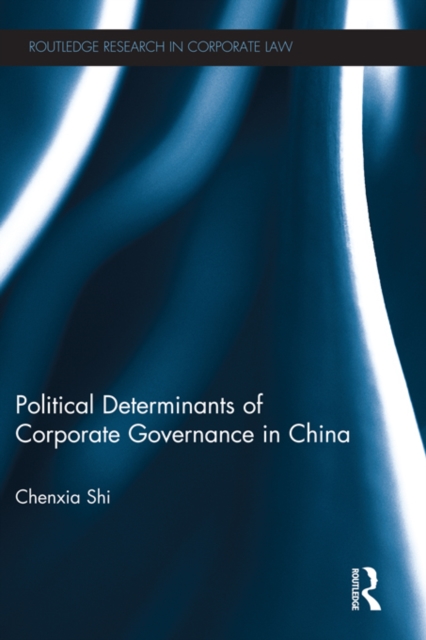 The Political Determinants of Corporate Governance in China, EPUB eBook
