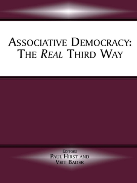 Associative Democracy : The Real Third Way, PDF eBook