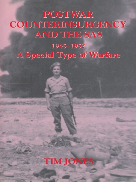 Post-war Counterinsurgency and the SAS, 1945-1952 : A Special Type of Warfare, EPUB eBook