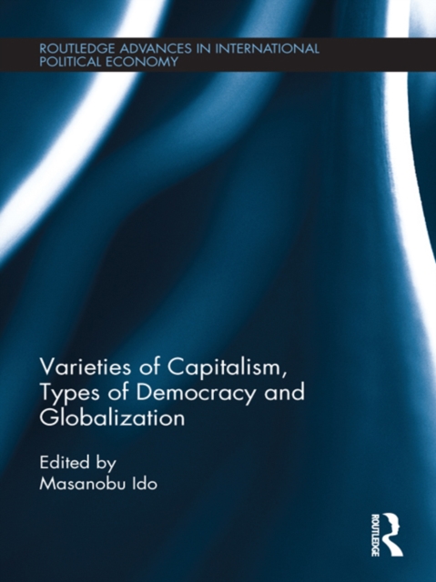 Varieties of Capitalism, Types of Democracy and Globalization, PDF eBook