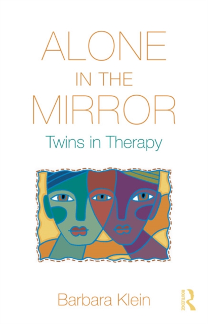 Alone in the Mirror : Twins in Therapy, EPUB eBook
