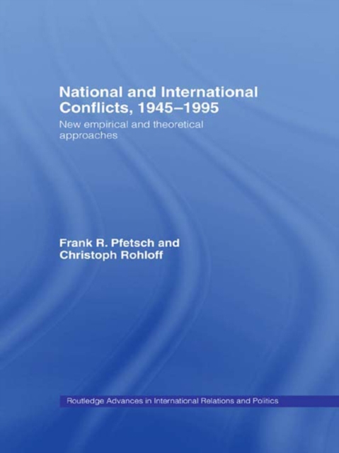 National and International Conflicts, 1945-1995 : New Empirical and Theoretical Approaches, PDF eBook